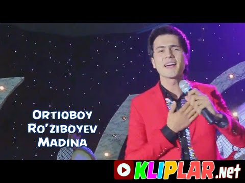 Ortiqboy Ro'ziboyev - Madina (Video klip)