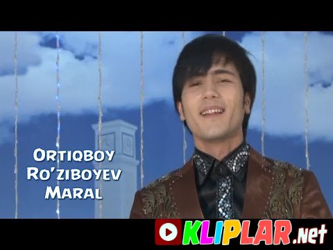 Ortiqboy Ro'ziboyev - Maral (Video klip)