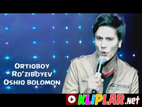 Ortiqboy Ro'ziboyev - Oshiq bo'laman (Video klip)