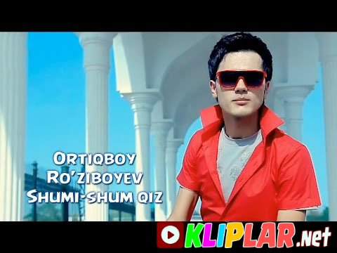 Ortiqboy Ro'ziboyev - Shumi-shumi (Video klip)