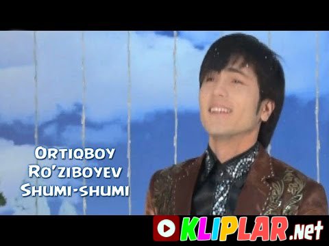 Ortiqboy Ro'ziboyev - Shumi-shum qiz (Video klip)