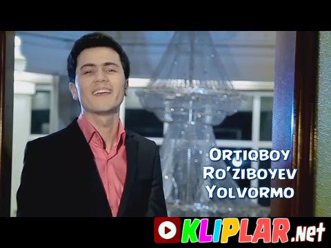 Ortiqboy Ro'ziboyev - Yolvormo (Video klip)