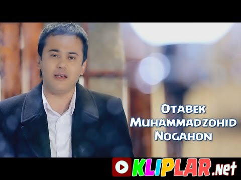 Otabek Muhammadzohid - Nogahon (Video klip)