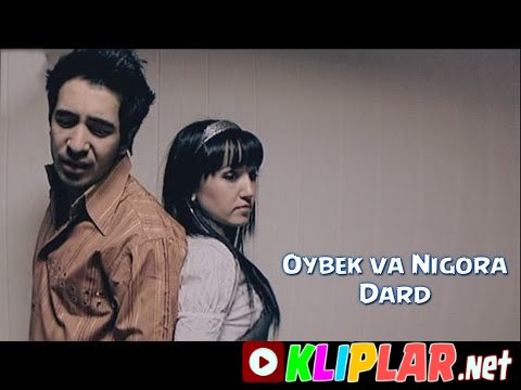 Oybek va Nigora - Dardlarimni ol (soundtrack) (Video klip)