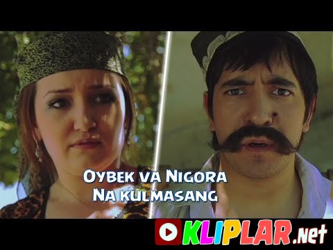 Oybek va Nigora - Na kulmasang (Video klip)