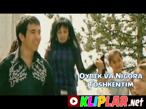 Oybek va Nigora - Toshkentim (Video klip)