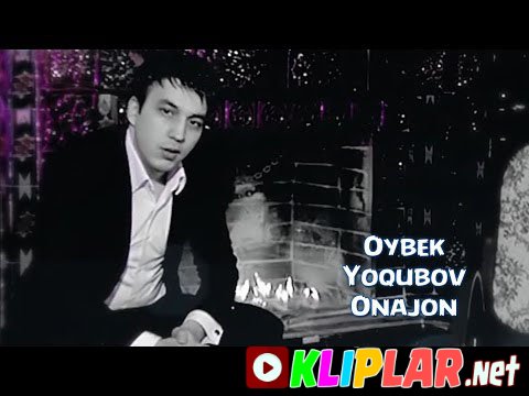 Oybek Yoqubov - Onajon (Video klip)