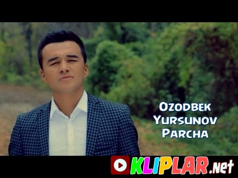 Ozodbek Yursunov - Parcha (YANGI UZBEK KLIP) 2016 (Video klip)