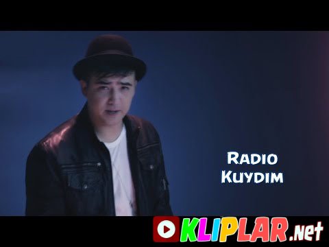 Radio - Kuydim (Video klip)