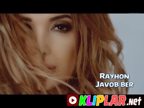 Rayhon - Javob ber (Video klip)