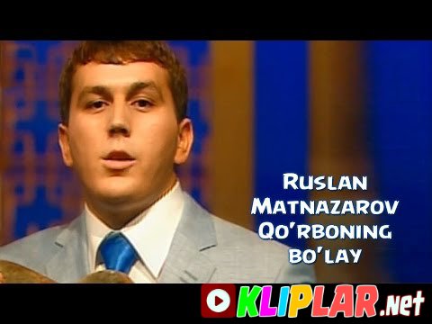 Ruslan Matnazarov - Qurboning bo'lay (Video klip)
