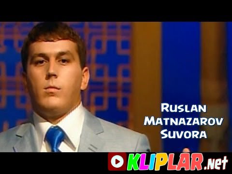 Ruslan Matnazarov - Suvora (Video klip)