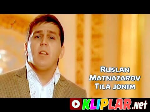 Ruslan Matnazarov - Tila jonim (Video klip)