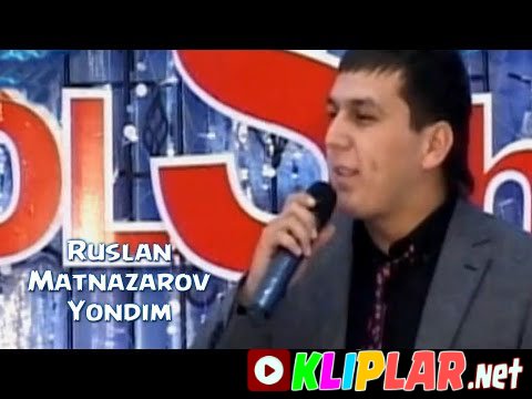 Ruslan Matnazarov - Yoqdi janim (Video klip)