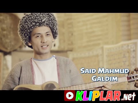 Said Mahmud - Galdim (Video klip)