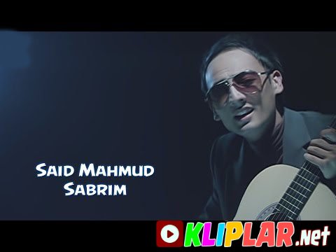 Said Mahmud - Sabrim (Video klip)