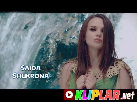 Saida - Shukrona (Video klip)