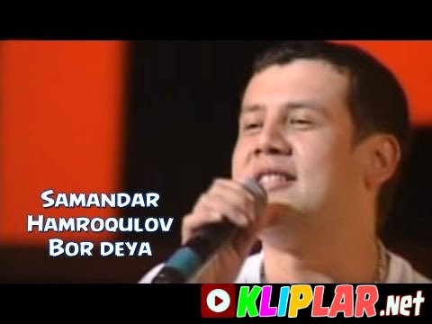 Samandar Hamroqulov - Bor deya (Video klip)