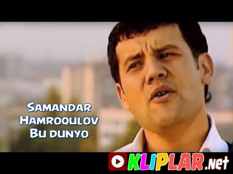 Samandar Hamroqulov - Bu dunyo (Video klip)