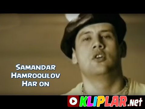 Samandar Hamroqulov - Har on (Video klip)
