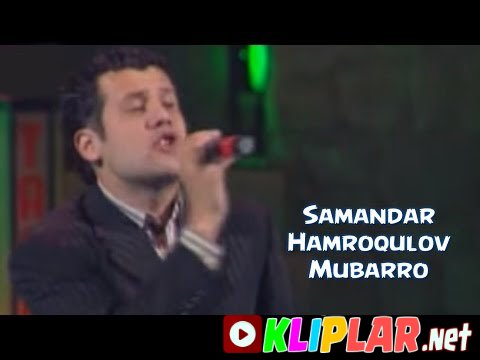 Samandar Hamroqulov - Mubarro (Video klip)