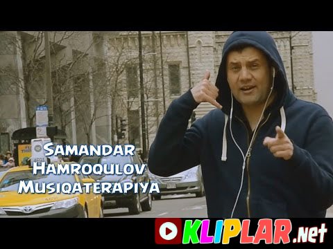 Samandar Hamroqulov - Musiqaterapiya (Video klip)