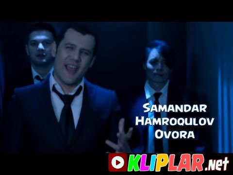 Samandar Hamroqulov - Ovora (Video klip)