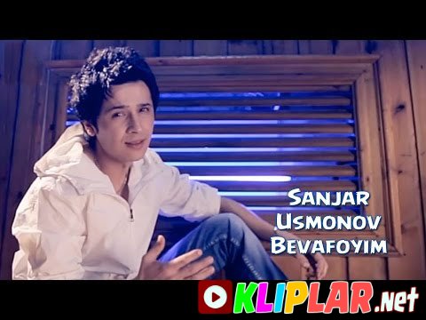 Sanjar Usmonov - Bevafoyim (Video klip)