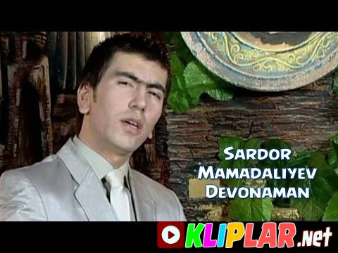 Sardor Mamadaliyev - Devonaman (Video klip)