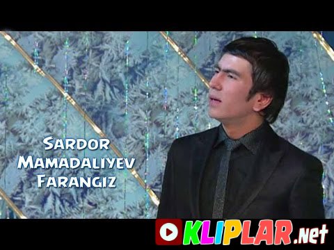 Sardor Mamadaliyev - Farangiz (Video klip)