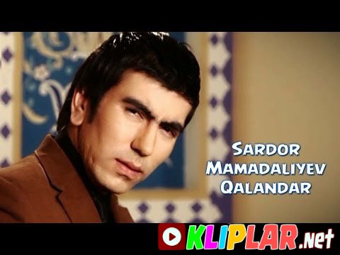 Sardor Mamadaliyev - Qalandar (Video klip)