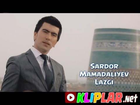 Sardor Mamadaliyev - Lazgi (Video klip)