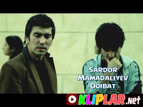 Sardor Mamadaliyev & Ahad Qayum - Oqibat (Video klip)