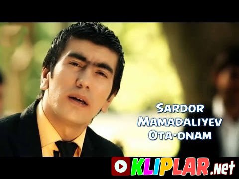 Sardor Mamadaliyev - Ota-onam (Video klip)