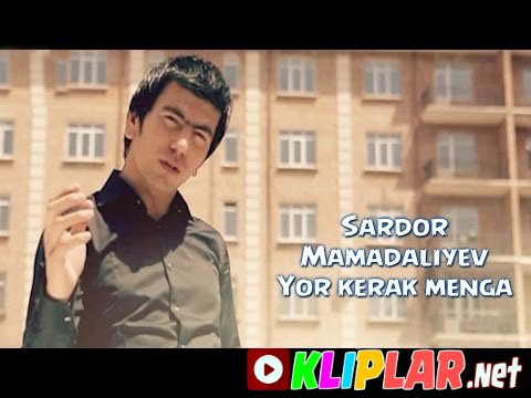 Sardor Mamadaliyev - Yor kerak menga (Video klip)