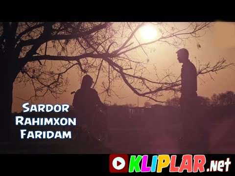 Sardor Rahimxon - Faridam (Video klip)