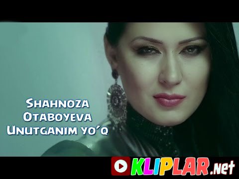 Shahnoza Otaboyeva - Unutganim Yo'q (Video klip)