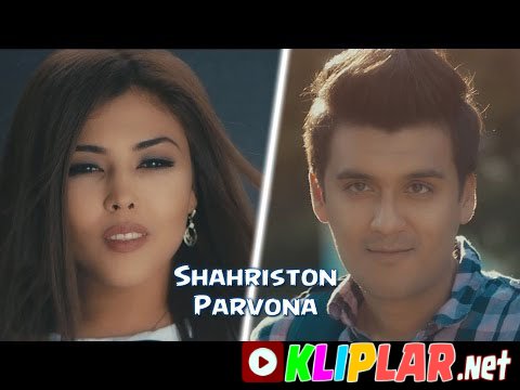 Shahriston guruhi - Parvona (Video klip)