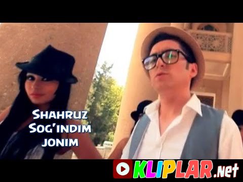 Shahruz - Sog'indim jonim (Video klip)