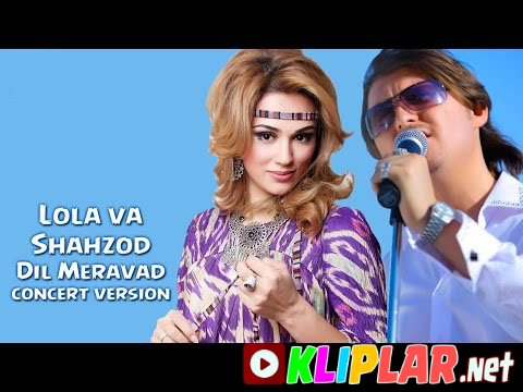 Shahzod Azimov va Lola Ahmedova - Dil Meravad (Video klip)