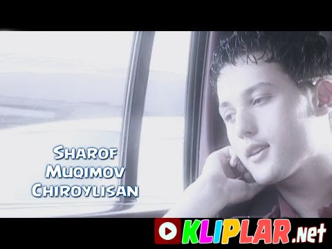 Sharof Muqimov - Chiroylisan (Video klip)