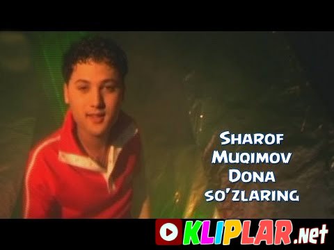 Sharof Muqimov - Dona so'zlaring (Video klip)