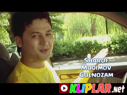 Sharof Muqimov - Gulnozam (Video klip)