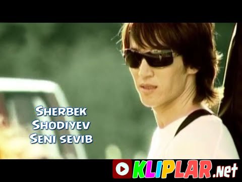 Sherbek Shodiyev - Seni sevib (Video klip)