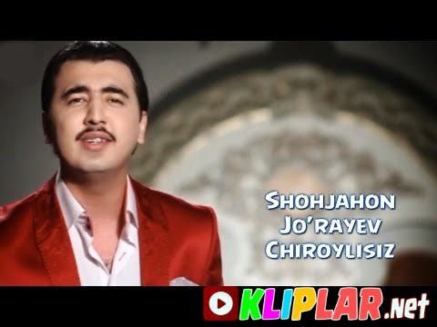 Shohjahon Jo'rayev - Chiroylisiz (Video klip)
