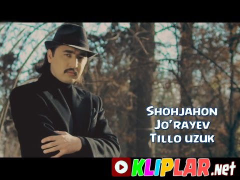 Shohjahon Jo'rayev - Tillo uzuk (Video klip)