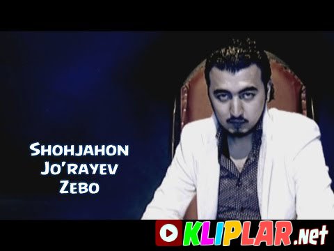 Shohjahon Jo'rayev - Zebo (Video klip)