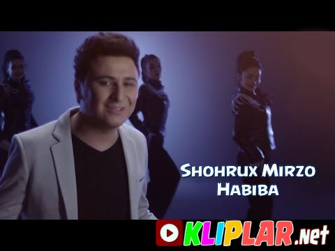 Shohrux Mirzo - Habiba (Video klip)