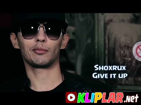 Shoxrux & Sarvar Give It up (Video klip)