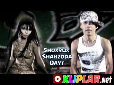 Shoxrux va Shahzoda - Qayt (Video klip)